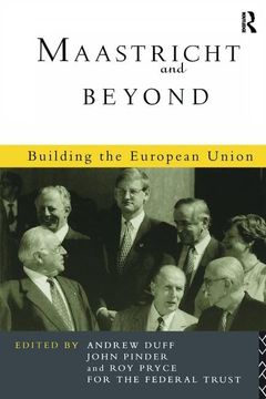 portada Maastricht and Beyond: Building a European Union (in English)