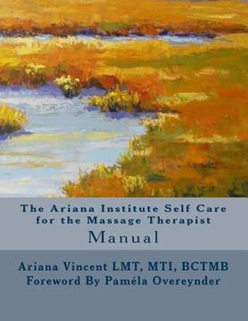 portada The Ariana Institute Self Care for the Massage Therapist: Manual (en Inglés)