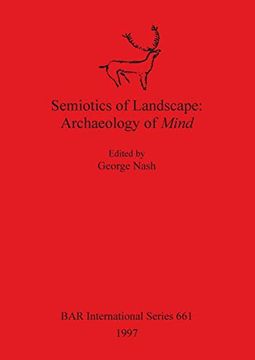portada Semiotics of Landscape: Archaeology of Mind (Bar International Series) (en Inglés)