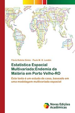 portada Estatistica Espacial Multivariada: Endemia da Malária em Porto Velho-Ro