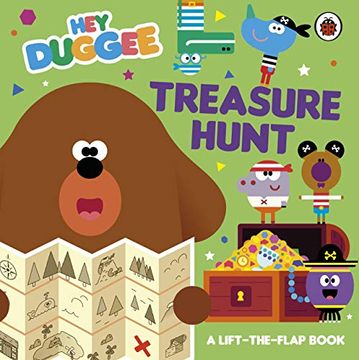 portada Hey Duggee: Treasure Hunt: A Lift-The-Flap Book (en Inglés)