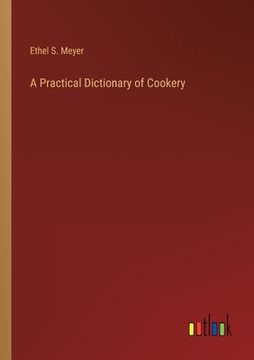 portada A Practical Dictionary of Cookery 