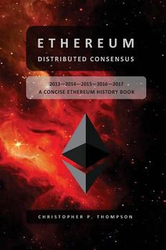 portada Ethereum - Distributed Consensus (A Concise Ethereum History Book) (en Inglés)