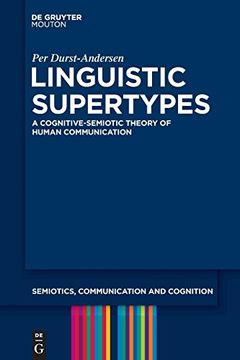 portada Linguistic Supertypes (Semiotics, Communication and Cognition [Scc]) (en Inglés)