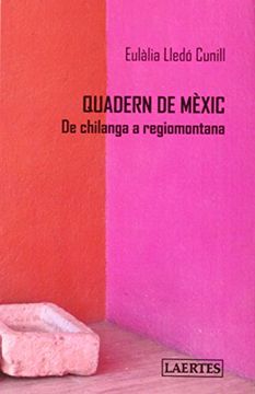 portada Quadern de Mèxic: De chilanga a regiomontana (in Catalá)