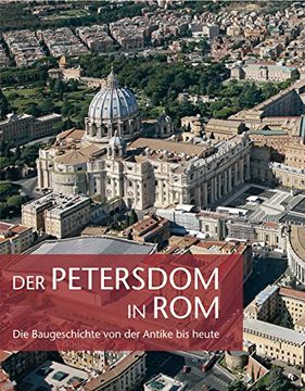 portada Der Petersdom in Rom: Die Baugeschichte von der Antike bis heute (in German)