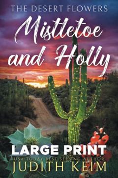 portada The Desert Flowers - Mistletoe and Holly: Large Print Edition 
