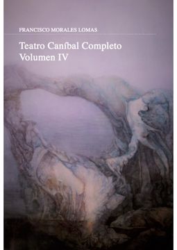 portada Teatro Caníbal Completo: Volumen iv (Carena Teatro)