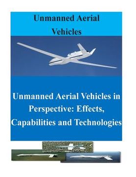 portada Unmanned Aerial Vehicles in Perspective: Effects, Capabilities and Technologies (en Inglés)