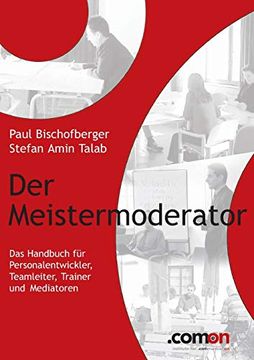 portada Der Meistermoderator: Das Handbuch für Personalentwickler, Teamleiter, Trainer und Mediatoren: 2 (en Alemán)