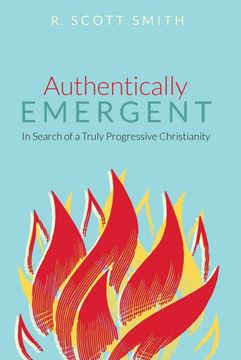 portada Authentically Emergent: In Search of a Truly Progressive Christianity