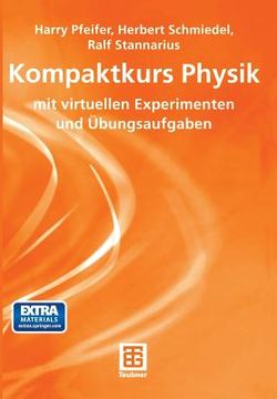 portada Kompaktkurs Physik: Mit Virtuellen Experimenten Und Übungsaufgaben (in German)