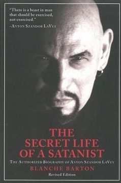 portada The Secret Life of a Satanist: The Authorized Biography of Anton Szandor LaVey