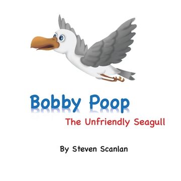 portada Bobby Poop - The unfriendly Seagull (en Inglés)
