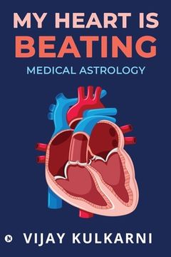 portada My Heart is Beating: Medical Astrology (in English)