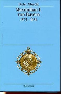 portada Maximilian I. Von Bayern 1573 1651 (en Alemán)