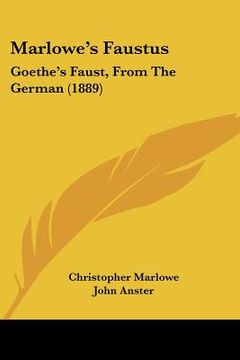 portada marlowe's faustus: goethe's faust, from the german (1889)