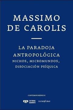 portada La Paradoja Antropologica: Nichos, Micromundos, Disociacion Psiquica (in Spanish)