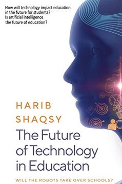 portada The Future of Technology in Education: How AI Will Transform the Learning and Teaching Process Forever (in English)