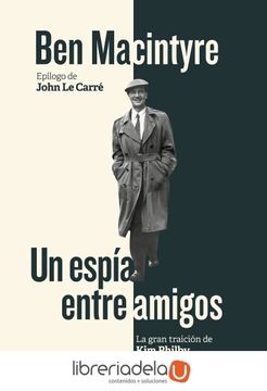 portada Un Espía Entre Amigos: La Gran Traición de kim Philby (in Spanish)