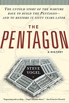 portada The Pentagon: A History: The Untold Story of the Wartime Race to Build the Pentagon--And to Restore it Sixty Years Later (in English)