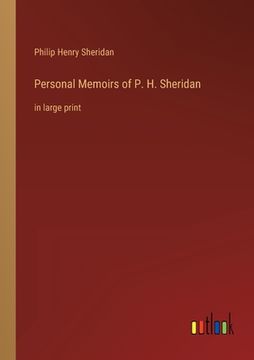 portada Personal Memoirs of P. H. Sheridan: in large print