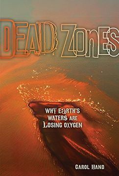 portada Dead Zones: Why Earth's Waters Are Losing Oxygen