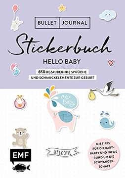 portada Bullet Journal? Stickerbuch Hello Baby: 900 Bezaubernde Sprüche und Schmuckelemente zur Geburt: Zum Verzieren von Album, Babykarten und Mehr (en Alemán)