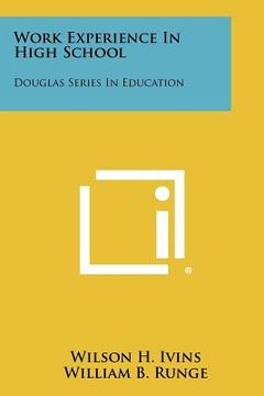 portada work experience in high school: douglas series in education (en Inglés)