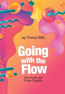 portada Going with the Flow: Some Public and Private Thoughts (en Inglés)