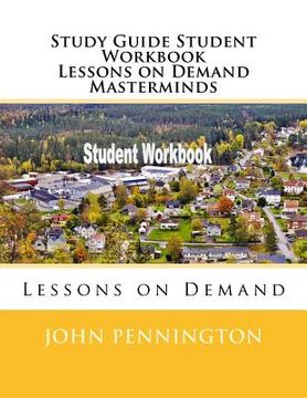 portada Study Guide Student Workbook Lessons on Demand Masterminds: Lessons on Demand (en Inglés)