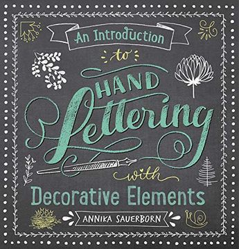 portada An Introduction to Hand Lettering, With Decorative Elements (Lettering, Calligraphy, Typography) 