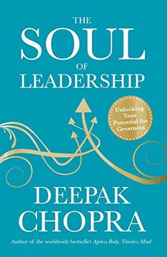 portada The Soul of Leadership: Unlocking Your Potential for Greatness
