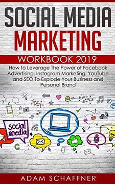 portada Social Media Marketing Workbook 2019: How to Leverage the Power of Facebook Advertising, Instagram Marketing, Youtube and seo to Explode Your Business and Personal Brand (en Inglés)