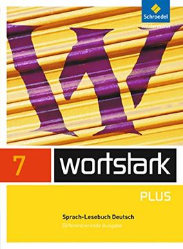 portada Wortstark Plus - Differenzierende Allgemeine Ausgabe 2009: Sprachlesebuch 7 (in German)