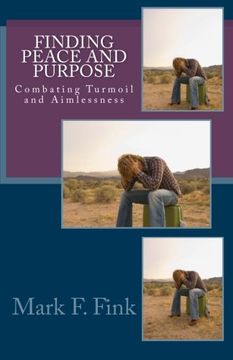 portada Finding Peace and Purpose: Combating Turmoil and Aimlessness (Finding Series)