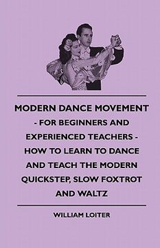 portada modern dance movement - for beginners and experienced teachers - how to learn to dance and teach the modern quickstep, slow foxtrot and waltz (en Inglés)