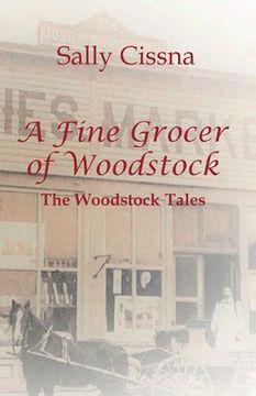 portada A Fine Grocer of Woodstock: The Woodstock Tales (en Inglés)