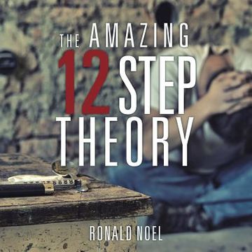 portada The Amazing 12 Step Theory (en Inglés)