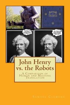 portada John Henry vs. the Robots: A Comparison of Human and Machine Translation