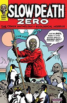portada Slow Death Zero Comix Anthology of Ecological Horror: The Comix Anthology of Ecological Horror 