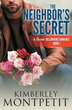 portada The Neighbor's Secret: A Secret Billionaire Romance (en Inglés)
