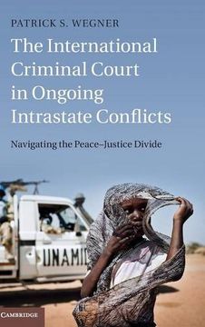 portada The International Criminal Court in Ongoing Intrastate Conflicts (en Inglés)