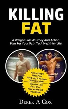 portada Killing Fat: A Weight Loss Journey and Action Plan for Your Path to a Healthier Life (en Inglés)