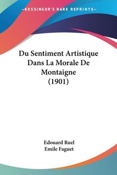 portada Du Sentiment Artistique Dans La Morale De Montaigne (1901) (en Francés)