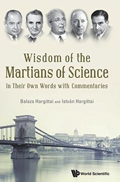 portada Wisdom of the Martians of Science: In Their Own Words with Commentaries