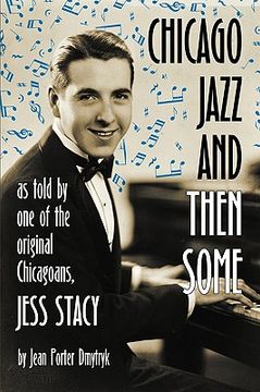 portada chicago jazz and then some: as told by one of the original chicagoans, jess stacy