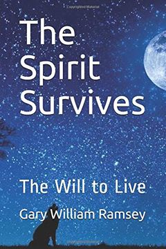portada The Spirit Survives: The Will to Live (en Inglés)