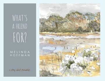 portada What's a Friend For: a story about friendship. (in English)