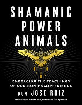 portada Shamanic Power Animals: Embracing the Teachings of our Nonhuman Friends (en Inglés)